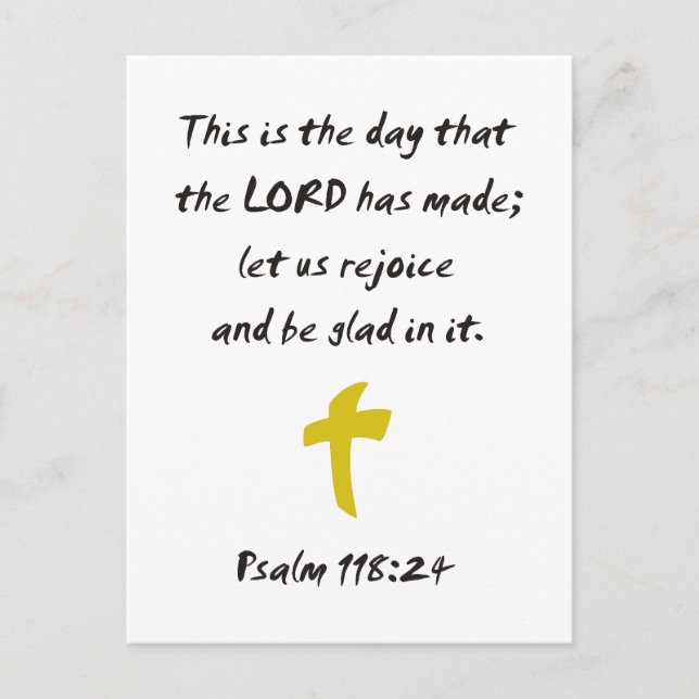 Psalm 118.25 The day the LORD has made Postcard (Front)