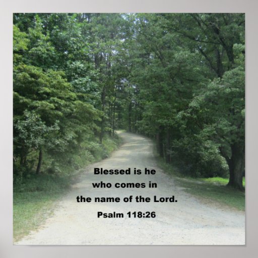 Psalm 118: 26 poster | Zazzle