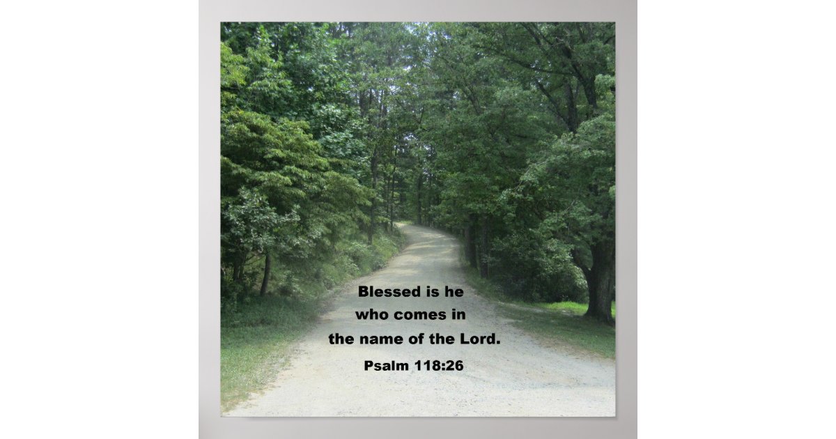 Psalm 118: 26 poster | Zazzle