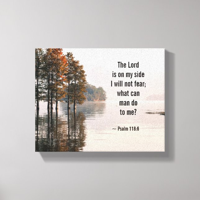 Psalm 118:6 Lord is on my side I will not fear Canvas Print (Front)