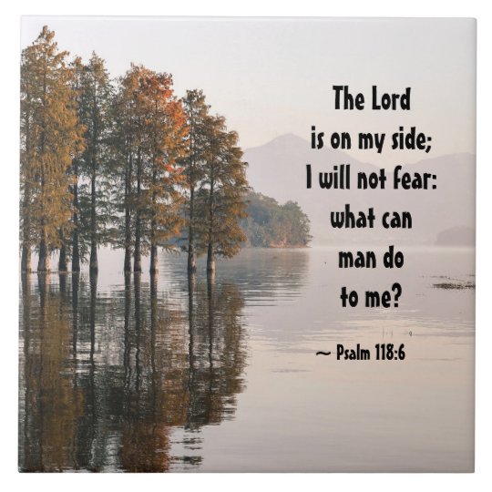 Psalm 118:6 Lord is on my side I will not fear Ceramic Tile | Zazzle.com