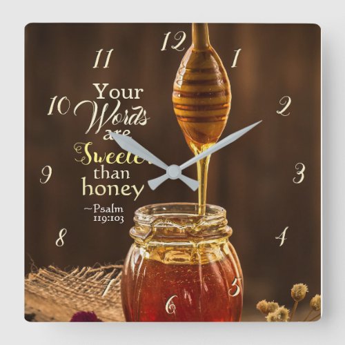 Psalm 119103 Your Words are Sweeter than Honey Square Wall Clock