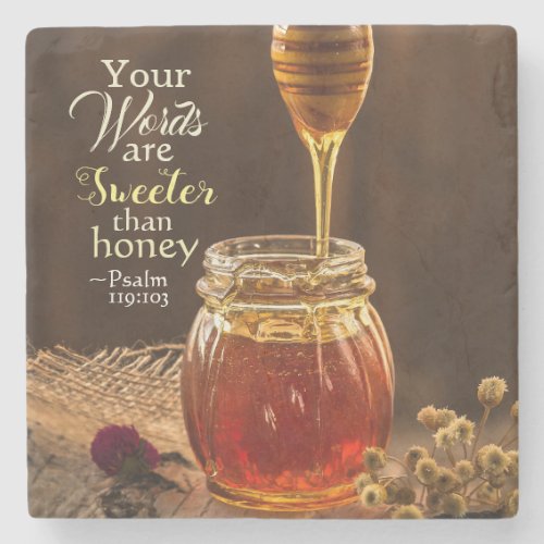 Psalm 119103 Your Words are Sweeter than Honey Stone Coaster