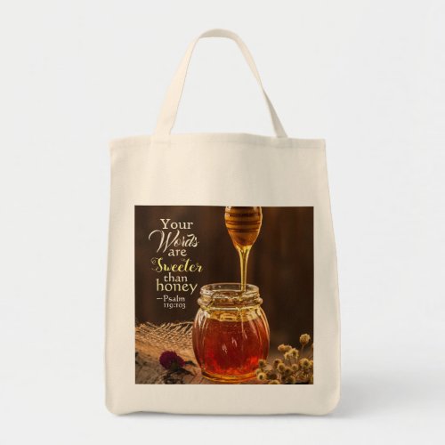 Psalm 119103 Your Words are Sweeter than Honey Tote Bag