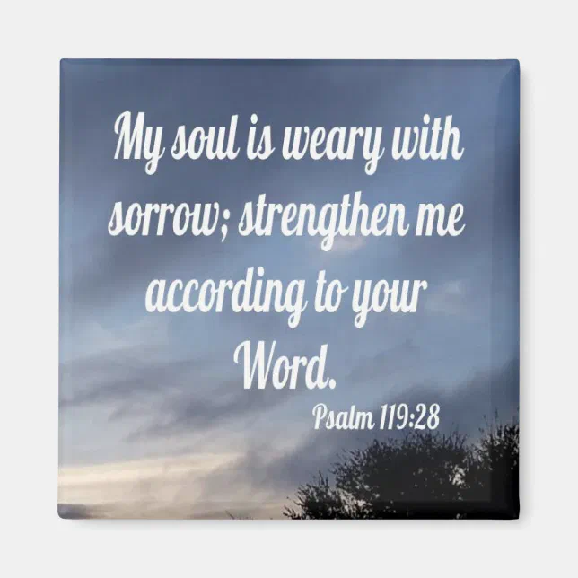 Psalm 119 28 Magnet Zazzle