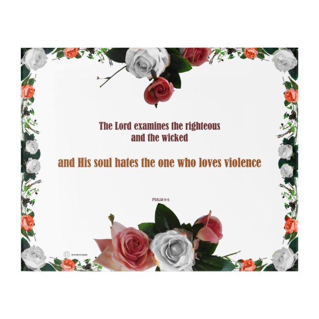 Psalm 11:5, No Violence Acrylic Print (Front)