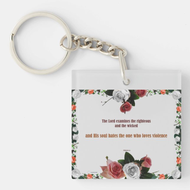 Psalm 11:5, No Violence Keychain (Front)