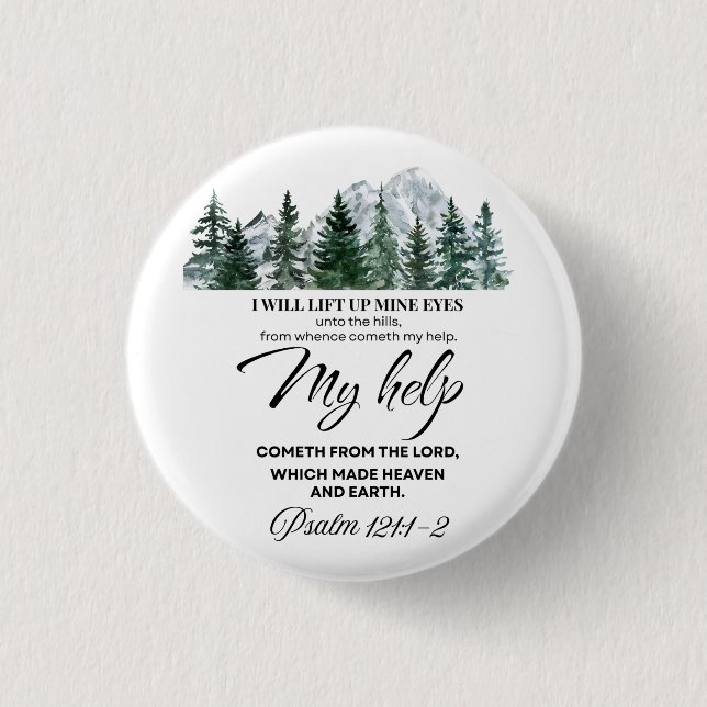 Psalm 121:1-2 I will lift up mine eyes Mountain Button (Front)
