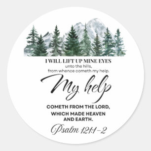Psalm 121:1-2 I will lift up mine eyes Mountain Classic Round Sticker