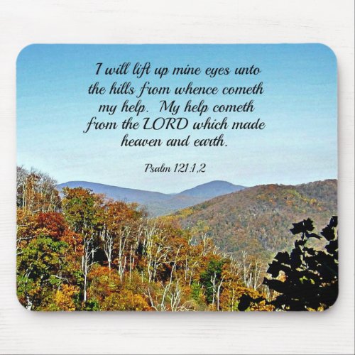 Psalm 12112 I will lift up mine eyes unto the Mouse Pad