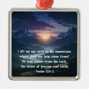 Psalm 121:1-2 mountain sunrise Christian Faith Metal Ornament