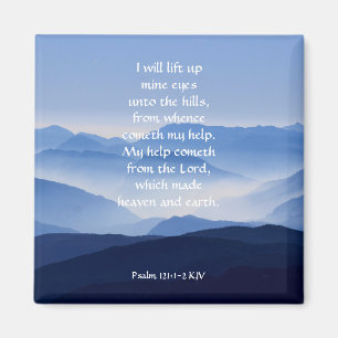 Psalm 121:1-2 My help cometh from the LORD Magnet
