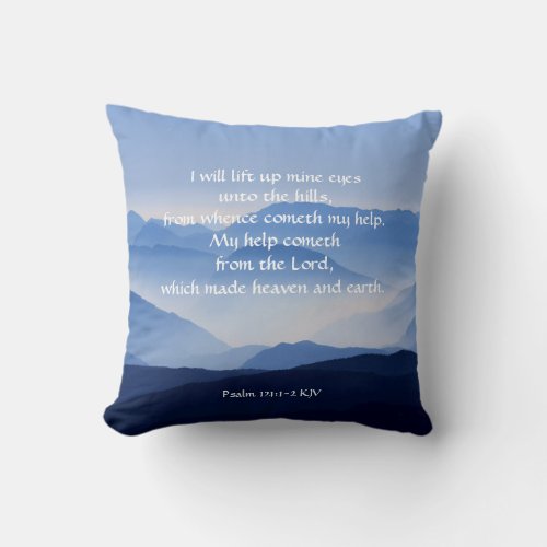 Psalm 1211_2 My help cometh from the LORD  Throw Pillow