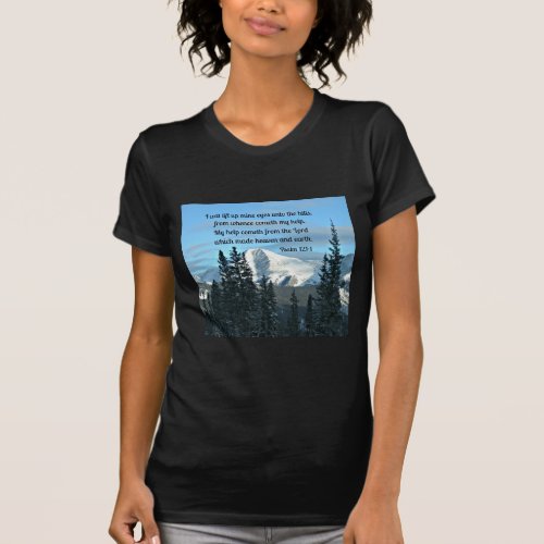 Psalm 1211 I will lift up mine eyes T_Shirt