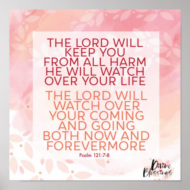 Psalm 121:7-8 Lord Will Keep You From Harm Poster (Front)