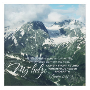 Psalm 121 I will lift up mine eyes unto the hills Acrylic Print