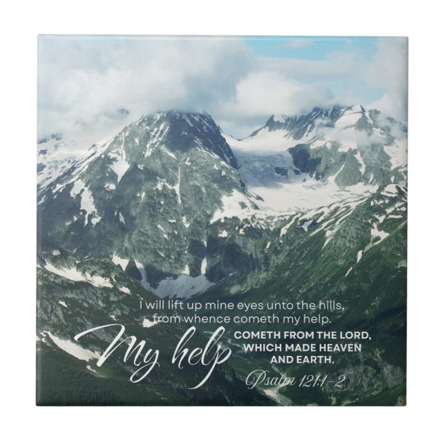 Psalm 121 I will lift up mine eyes unto the hills Ceramic Tile (Front)