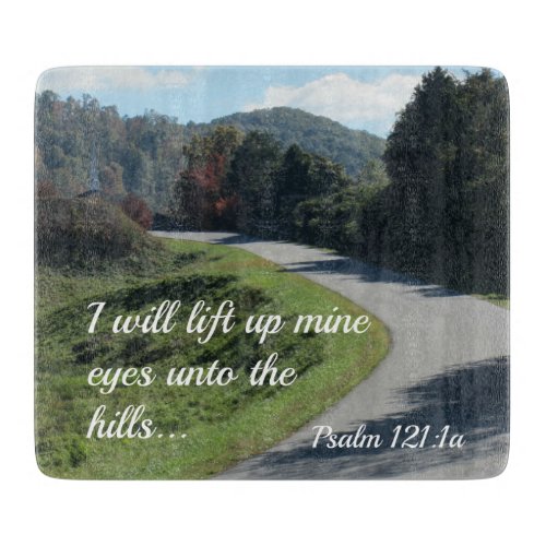 Psalm 121 I will lift up mine eyes unto the hills Cutting Board