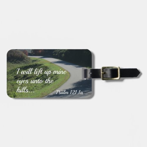 Psalm 121 I will lift up mine eyes unto the hills Luggage Tag