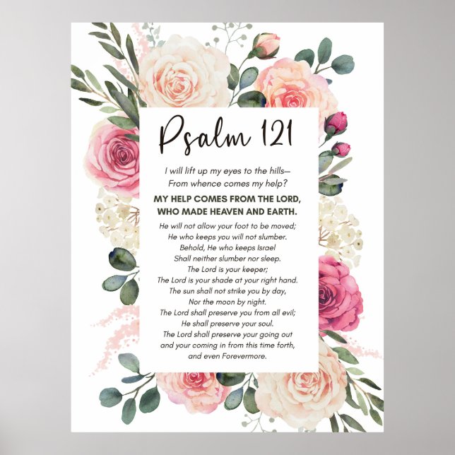 Psalm 121 I will lift up my eyes Floral Bible Poster (Front)