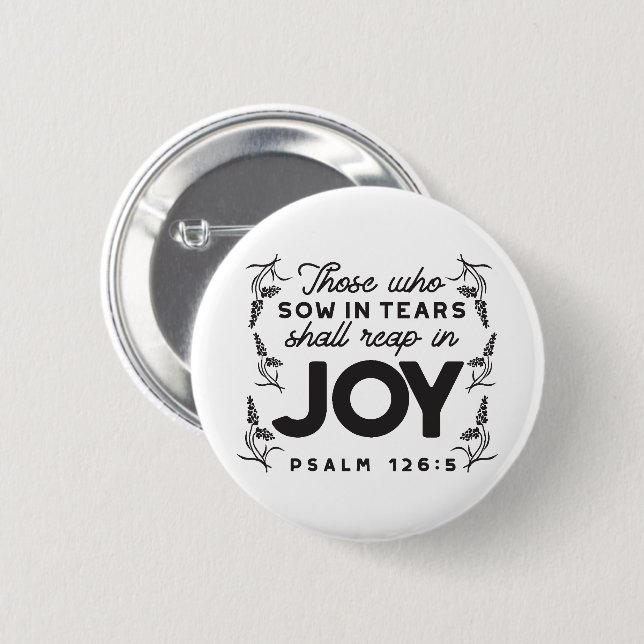 Psalm 126:5 Scripture Typography – Reap in Joy Button (Front & Back)