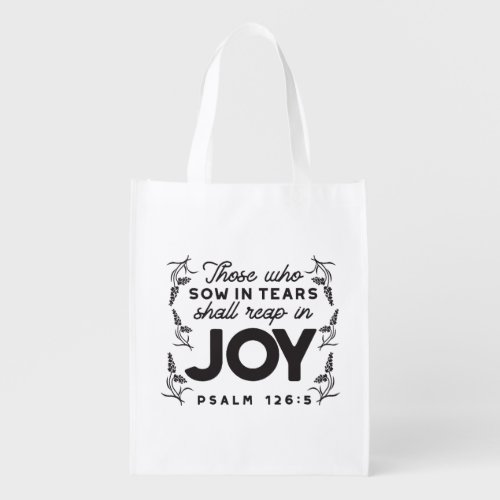 Psalm 126:5 Scripture Typography – Reap in Joy Grocery Bag