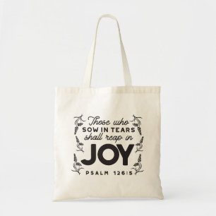 Psalm 126:5 Scripture Typography – Reap in Joy Tote Bag