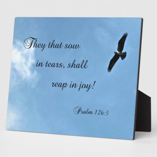 Psalm 1265 They that sow in tears shall reap Plaque