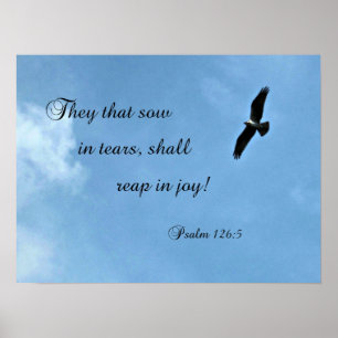 Psalm 126:5 They that sow in tears shall reap... Poster