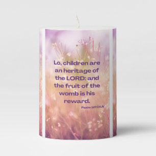 Psalm 127:3 KJV Bible Scripture Pic Pillar Candle