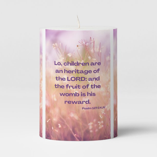 Psalm 127:3 KJV Bible Scripture Pic Pillar Candle (Front)