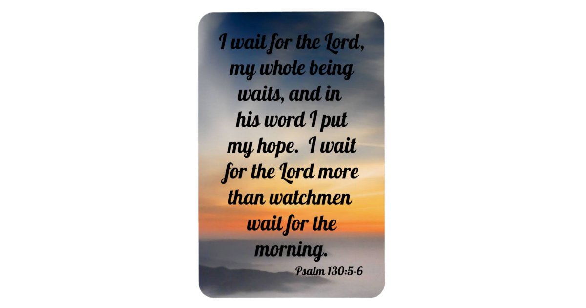 psalm-130-5-6-magnet-zazzle