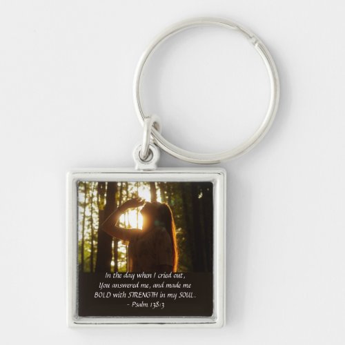 Psalm 1383 YOU answered me and made me BOLD Keychain