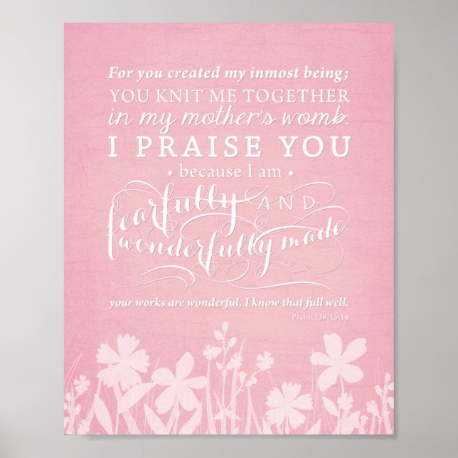 Psalm 139:13-14 "Fearfully and Wonderfully Made" Poster (Front)