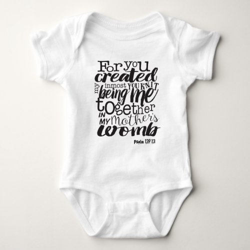 Psalm 13913 For you created my inmost being Baby Bodysuit