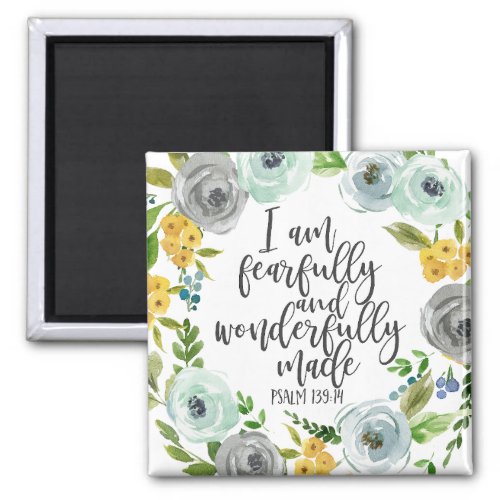 Psalm 13914 Fearfully and Wonderfully Made floral Magnet