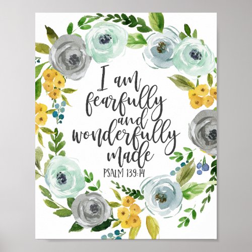 Psalm 13914 Fearfully and Wonderfully Made floral Poster