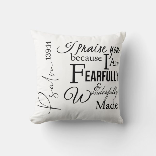Psalm 139:14 Fearfully Wonderfully Made Christian Throw Pillow (Front)