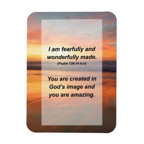 Psalm 13914 I am fearfully and wonderfully made Magnet