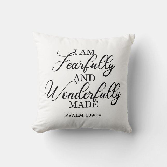Psalm 139:14 I Am Fearfully & Wonderfully Made Throw Pillow (Front)