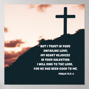 Psalm 13:5-6 My Heart Rejoices In Your Salvation Poster
