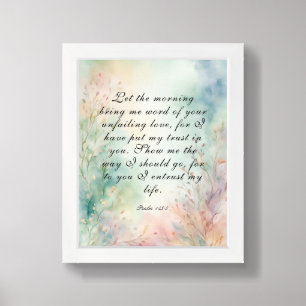 Psalm 143:8 Christian Bible Verse Art Framed Art