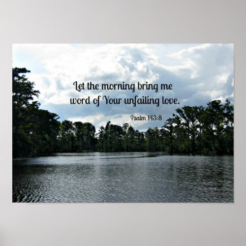 Psalm 1438 Let the morning bring me word Poster