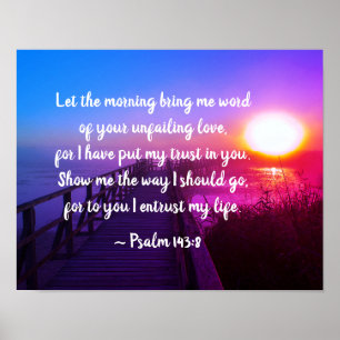 Psalm 143:8 Word of Your unfailing Love, Scripture Poster