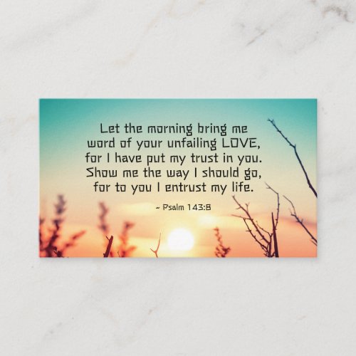 Psalm 1438 Word of Your Unfailing Love Sunrise Business Card