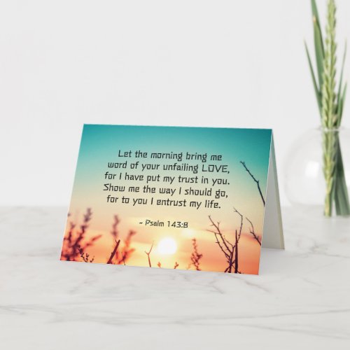Psalm 1438 Word of Your Unfailing Love Sunrise Card