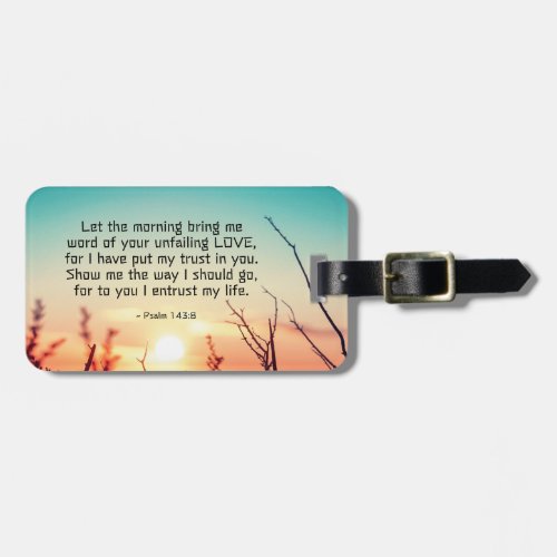 Psalm 1438 Word of Your Unfailing Love Sunrise Luggage Tag