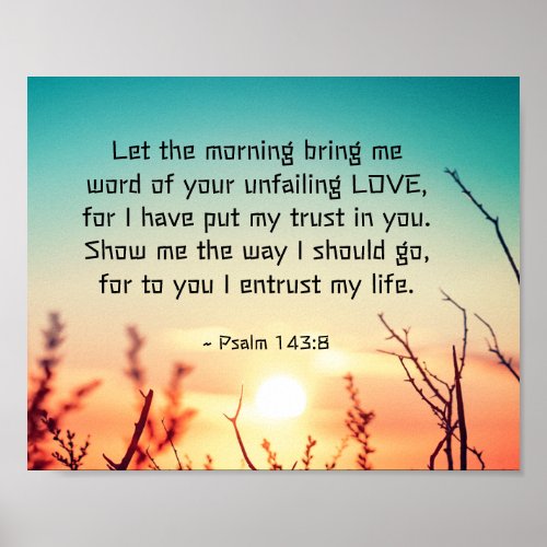 Psalm 1438 Word of Your Unfailing Love Sunrise Poster