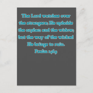 Psalm 146:9 The Lord Watches Over Strangers... Postcard
