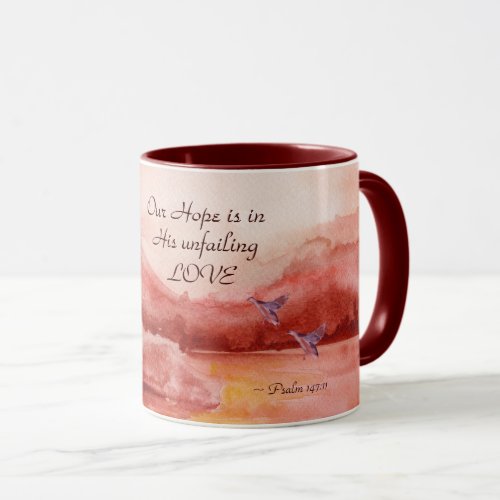 Psalm 14711 Our Hope is in His unfailing Love Mug